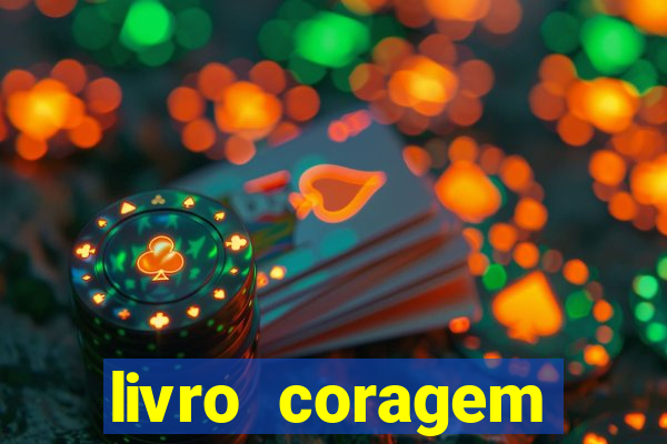 livro coragem desbravadores pdf